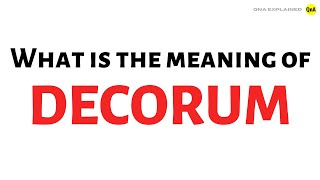 What is the meaning of decorum   QnA Explained [upl. by Ailegna644]