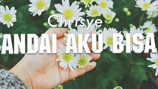 Chrisye  Andai Aku Bisa  Lirik [upl. by Rebmac]