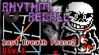 【Undertale音ゲー】Rhythm Recall Last Breath Phase2 Extreme ModeDiv1 クリア COMPLETED 【Undertale Fangame】 [upl. by Areis867]