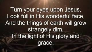 Turn Your Eyes Upon Jesus Lyrics YouTube [upl. by Beitch]