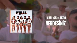 LVBEL C5 AKDO  NERDESİNİZ [upl. by Oiled]