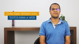 Como Fazer Dinheiro com Textos Jornalísticos para Web [upl. by Paradies]