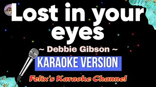 Debbie Gibson  Lost in your eyes Karaoke Version [upl. by Niwre]