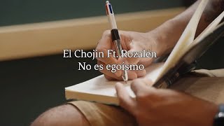 El Chojin Ft Rozalén  No es egoísmo letra lyrics vas [upl. by Ffoeg]