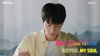 Seoul amp Jin of BTS Feel Soul Good  Episode 2 INSPIRE [upl. by Kryska]