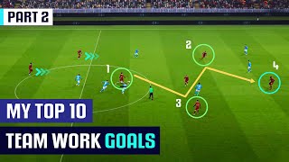 My Top 10 Team Work Goals in Efootball  Part 2 [upl. by Critchfield]