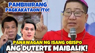 PANAWAGAN NG ISANG OBISPO ANG DUTERTE MAIBALIK [upl. by Naro]