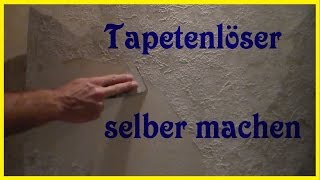 DIY Tapetenlöser selbst gemacht  Tapetenlöser selber machen  Tapeten ablösen entfernen [upl. by Ahserkal]