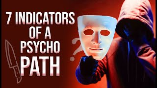 Identifying 7 Indicators of Interacting with a Psychopath [upl. by Deering]