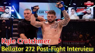 Kyle Crutchmer Wants Logan Storley Next  Bellator 272 [upl. by Yerrok]