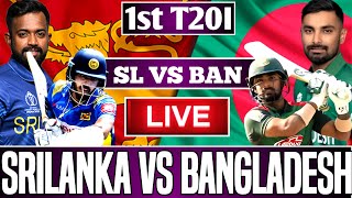 Live Sri Lanka vs Bangladesh 1st T20I  SL vs BAN Live Match today  Live Score amp Commentary [upl. by Anerys]