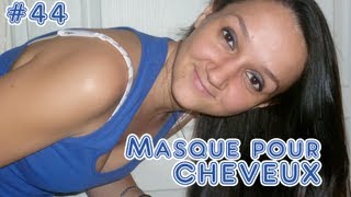 44 ◊ Masque Maison pour nos cheveux n°3  Ultra Nourrissant ◊ [upl. by Kletter257]