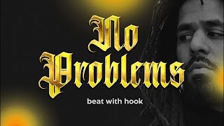 quotNo Problemsquot with hook  Rap Instrumental With Hook  J Cole type beat wHook 2024 [upl. by Byrn]