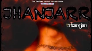 JHANJARR  Tanu kandola  wonder boy records [upl. by Liesa]