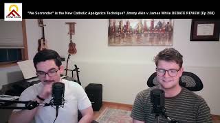 quotWe Surrenderquot Catholic Apologetics Technique Jimmy Akin v James White DEBATE REVIEW Ep 208 [upl. by Ixela]