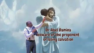 Beware of the proponent of losing salvation Dr Abel Damina warned [upl. by Newbold]