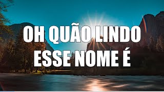 FUNDO MUSICAL OH QUÃO LINDO ESSE NOME É  PARA ORAÇÃO MINISTRAÇÃO MEDITAÇÃO DORMIR [upl. by Dewayne]