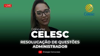 Concurso CELESC 2024  Resolução de Questões Administrador [upl. by Oster]