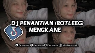 DJ PENANTIAN BOTLEEG fahmy asia remix [upl. by Letram772]