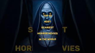 Top 10 Most Scariest Movies in the World Horror Movies List shorts shortsfeed viral [upl. by Niwhsa]