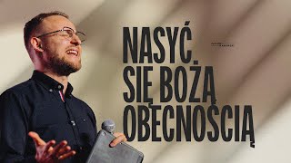 Jakub Kamiński  Nasyć się Bożą obecnością  114 [upl. by Adias813]