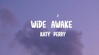 katy perry  wide awake lyrics [upl. by Antrim]