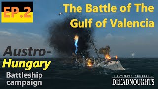 quotWAR WITH SPAINquot  AustriaHungary BattleshipOnly Campaign EP2 ultimateadmiraldreadnoughts [upl. by Ahearn]