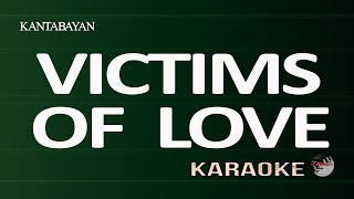 Victims Of Love Karaoke Version [upl. by Onivla]