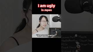 Im Ugly In Japan  Whats The Beauty Standards Of Japan [upl. by Hadeehsar]