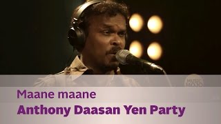 Maane maane  Anthony Daasan Yen Party  Music Mojo  Kappa TV [upl. by Aicelet]