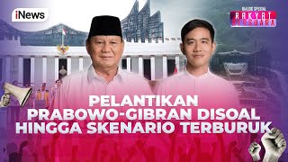 🔴LIVE Akankah PrabowoGibran Dilantik 20 Oktober Skenario Terburuk Terkuak  Rakyat Bersuara 810 [upl. by Tani]