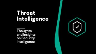 Threat Intelligence Video  Thoughts and Insights on Security Intelligence [upl. by Kyte]