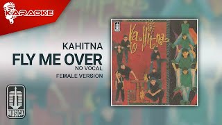 Kahitna  Fly Me Over Official Karaoke Video  No Vocal  Female Version [upl. by Athenian]