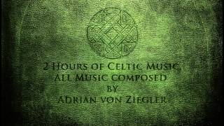 2 Hours of Celtic Music by Adrian von Ziegler Part 13 [upl. by Olfe]