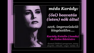 MÉDA ŐSI BEAVATÁS  ISTEN NŐK ÁLTAL  1216 impro [upl. by Erlina]