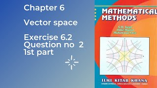 Mathematical methods by SM Yousuf chapter 6 vector space exercise 62 [upl. by Koeninger533]