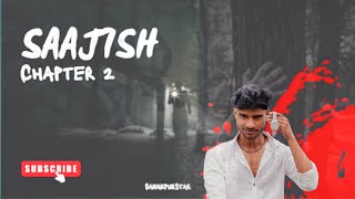 रहस्य और सस्पेंस भयंकर साजिश के खुलासे  SAAJISH Chapter  2  SANAKPUR STAR horror  horror video [upl. by Enaz]