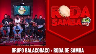 Balacobaco na Roda de Samba da Nº1 [upl. by Esyla916]