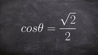 Determine the Value of Theta When Given the Value of Cosine [upl. by Coppola]