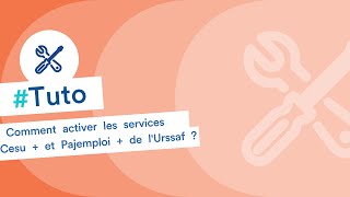 Comment activer les services Cesu  et Pajemploi  de lUrssaf [upl. by Onibla]