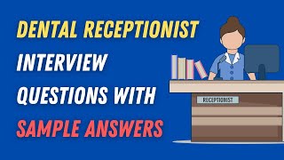 Dental Receptionist Interview Questions With Sample Answers [upl. by Raleigh]