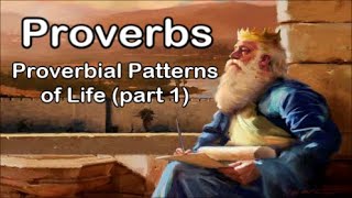 Proverbial Patterns of Life part 1 [upl. by Olenta]