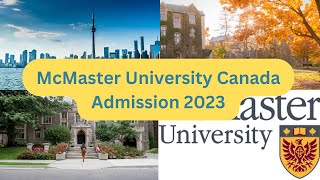 McMaster University Admission 2023  Deadlines Requirements Admissions FAQ [upl. by Gnuhn]