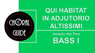 Qui Habitat in Adjutorio Altissimi  BASS I  Josquin des Prez [upl. by Gans]