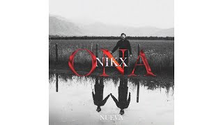 NIKX  ONA Official Music [upl. by Nahtaoj967]