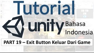 Membuat Tombol Exit  Keluar Dari Game  Tutorial Unity 3D part 19 [upl. by Hesler865]