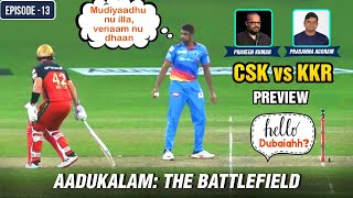 Aadukalam The Battlefield  CSK vs KKR  Hello Dubaiahh  R Ashwin  E13 [upl. by Claudie]