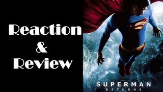 quotSuperman Returnsquot Reaction amp Review [upl. by Yde362]