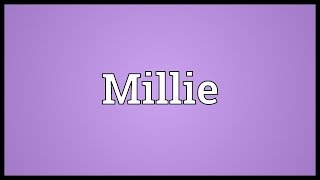 Millie Meaning [upl. by Mcmurry]