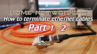 Home Networking How to terminate ethernet cables Part 1  2 [upl. by Blair]